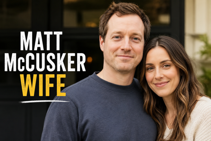 Matt McCusker Wife