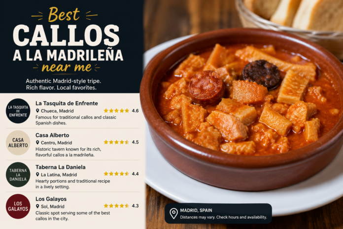 Best Callos a la Madrileña Near Me